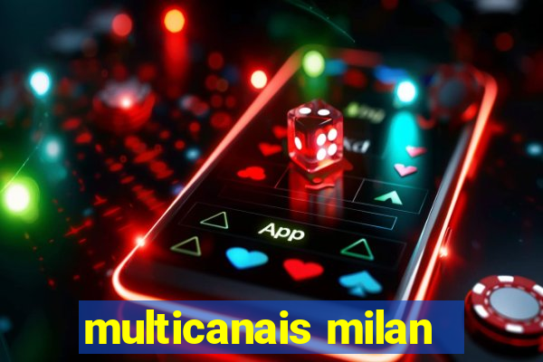 multicanais milan